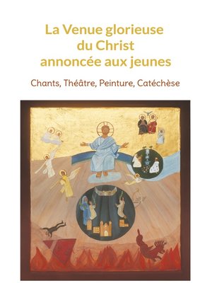 cover image of La Venue glorieuse du Christ expliquée aux jeunes